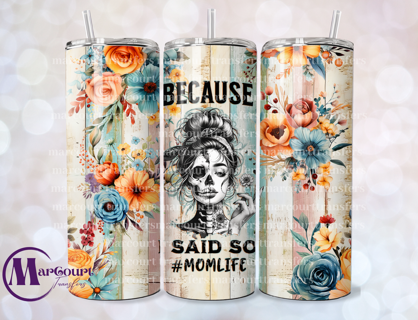 BECAUSE I SAID SO MOM LIFE-SKINNY TUMBLER TRANSFER