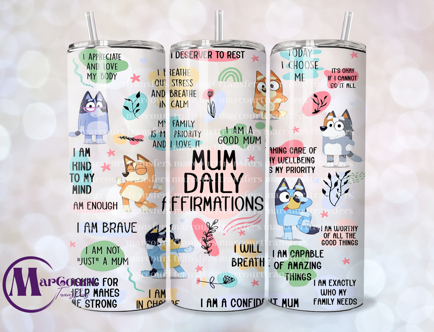 BLUEY MUM DAILY AFFIRMATIONS-SKINNY TUMBLER TRANSFER (SUBLIMATION)