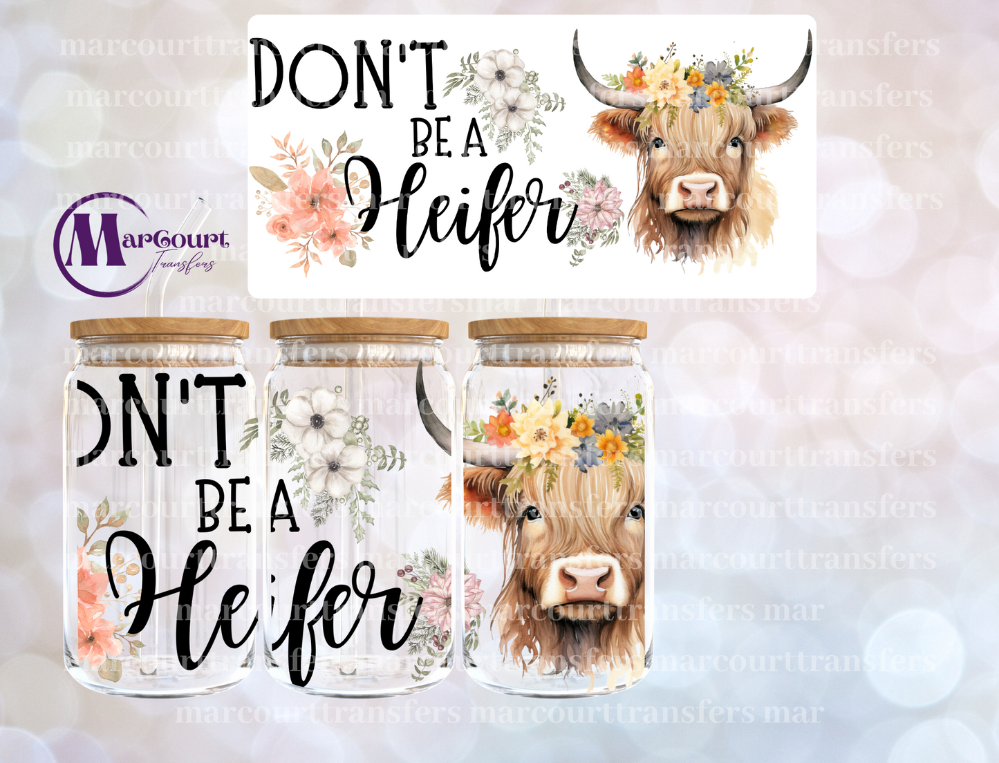 DONT BE A HEIFER-16 0Z-UV DTF CUP WRAP
