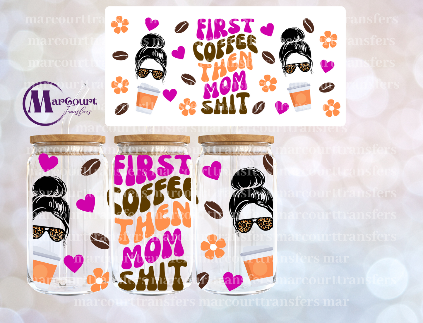 FIRST COFFEE THEN MOM SHIT-16 0Z-UV DTF CUP WRAP