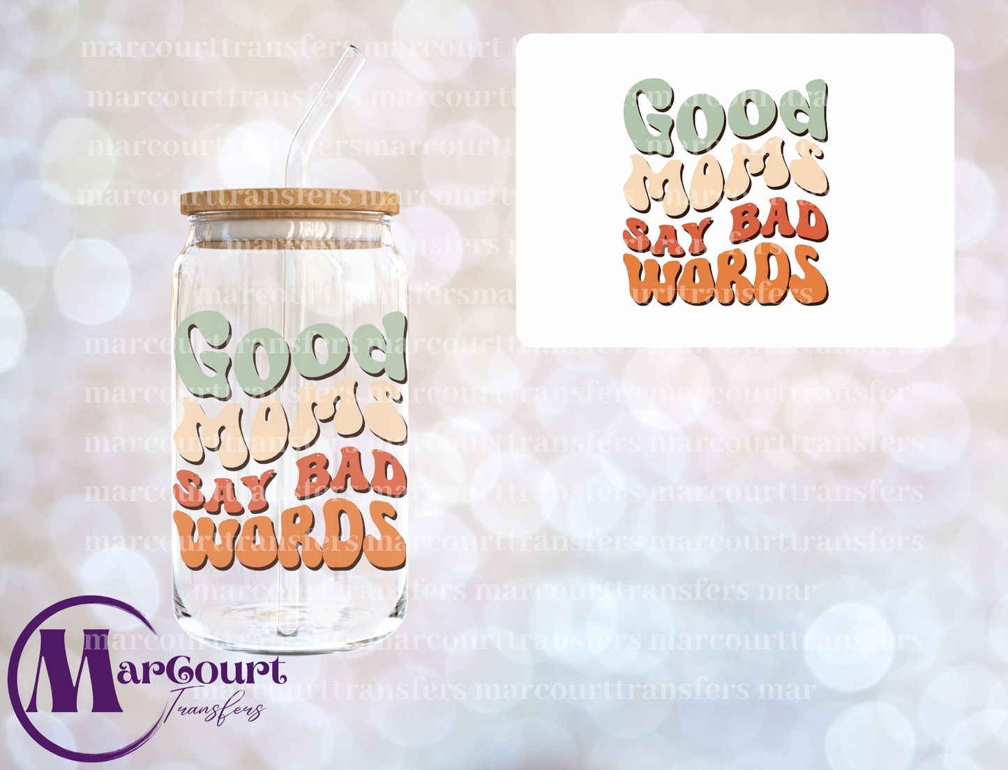 GOOD MOMS SAY BAD WORDS RETRO-DECAL-UV DTF CUP WRAP