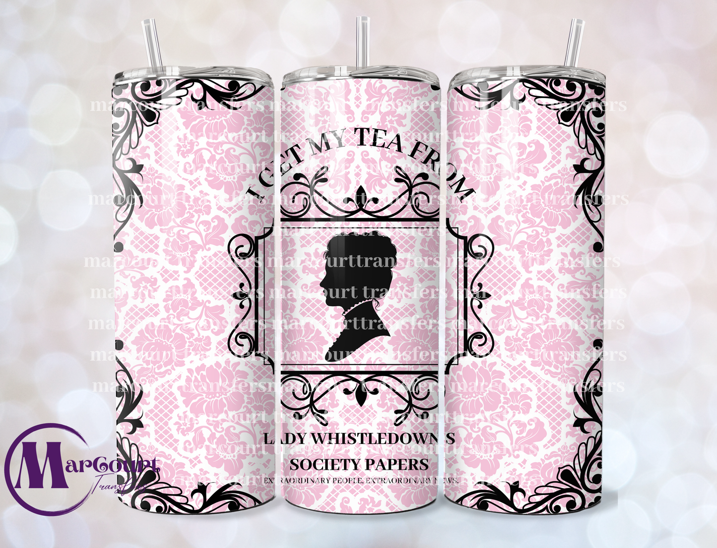 I GOT MY TEA FROM LADY WHISTLEDOWN-20 OZ-UV DTF CUP WRAP