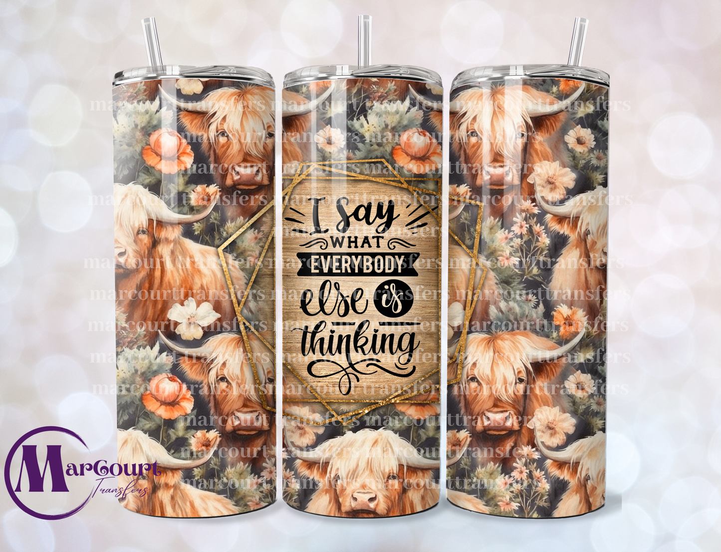 I SAY WHAT EVERYBODY ELSE IS THINKING HIGHLANDS-SKINNY TUMBLER TRANSFER