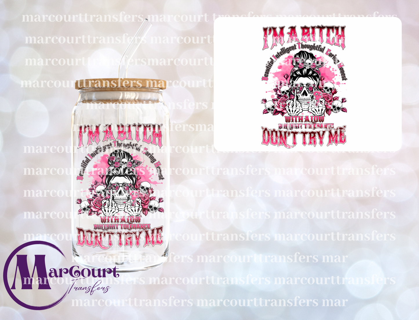 I'M A BITCH DON'T TRY ME-UV DTF CUP WRAP