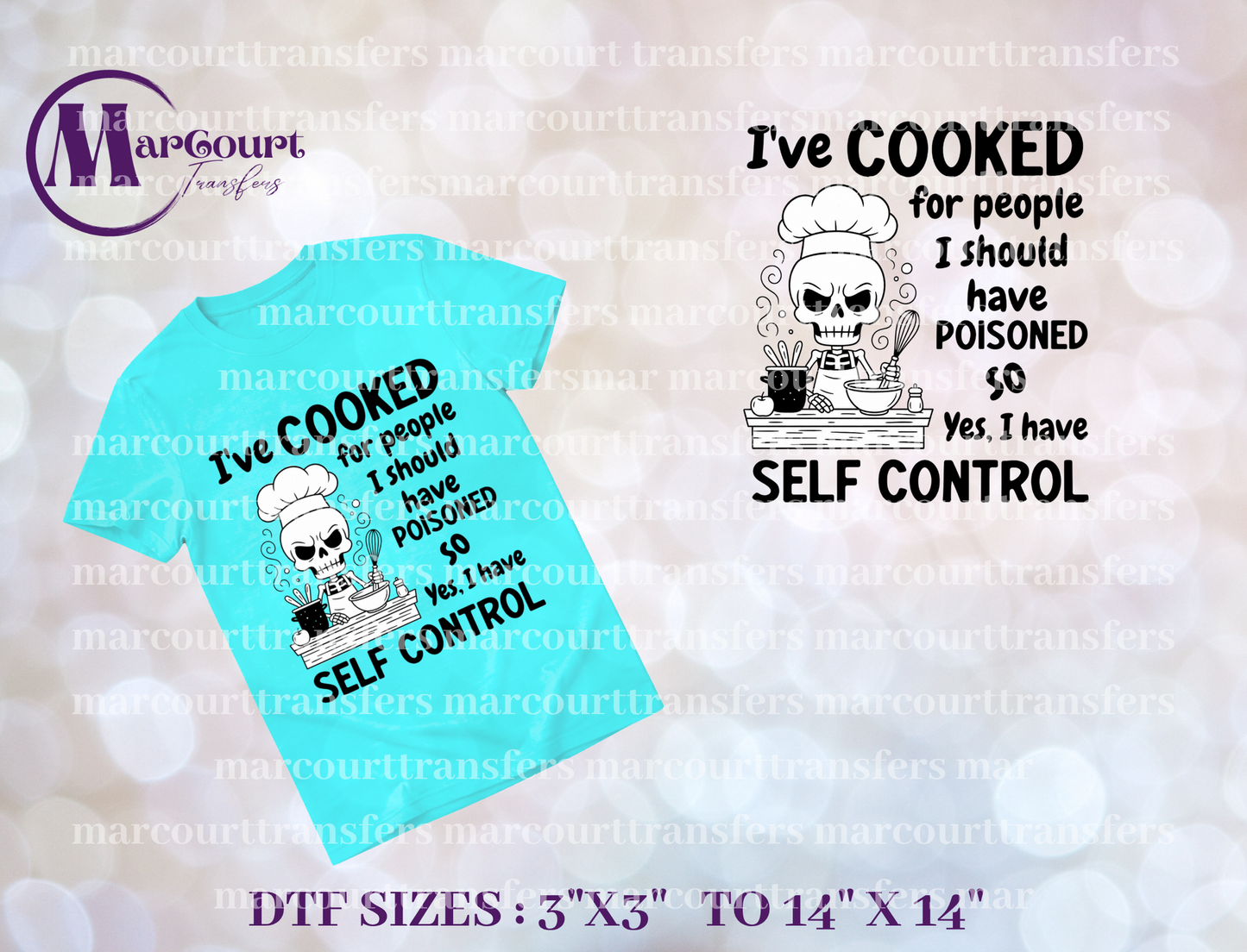 DTF-I'VE COOKED FOR PEOPLE I SHOULD HAVE POISONED