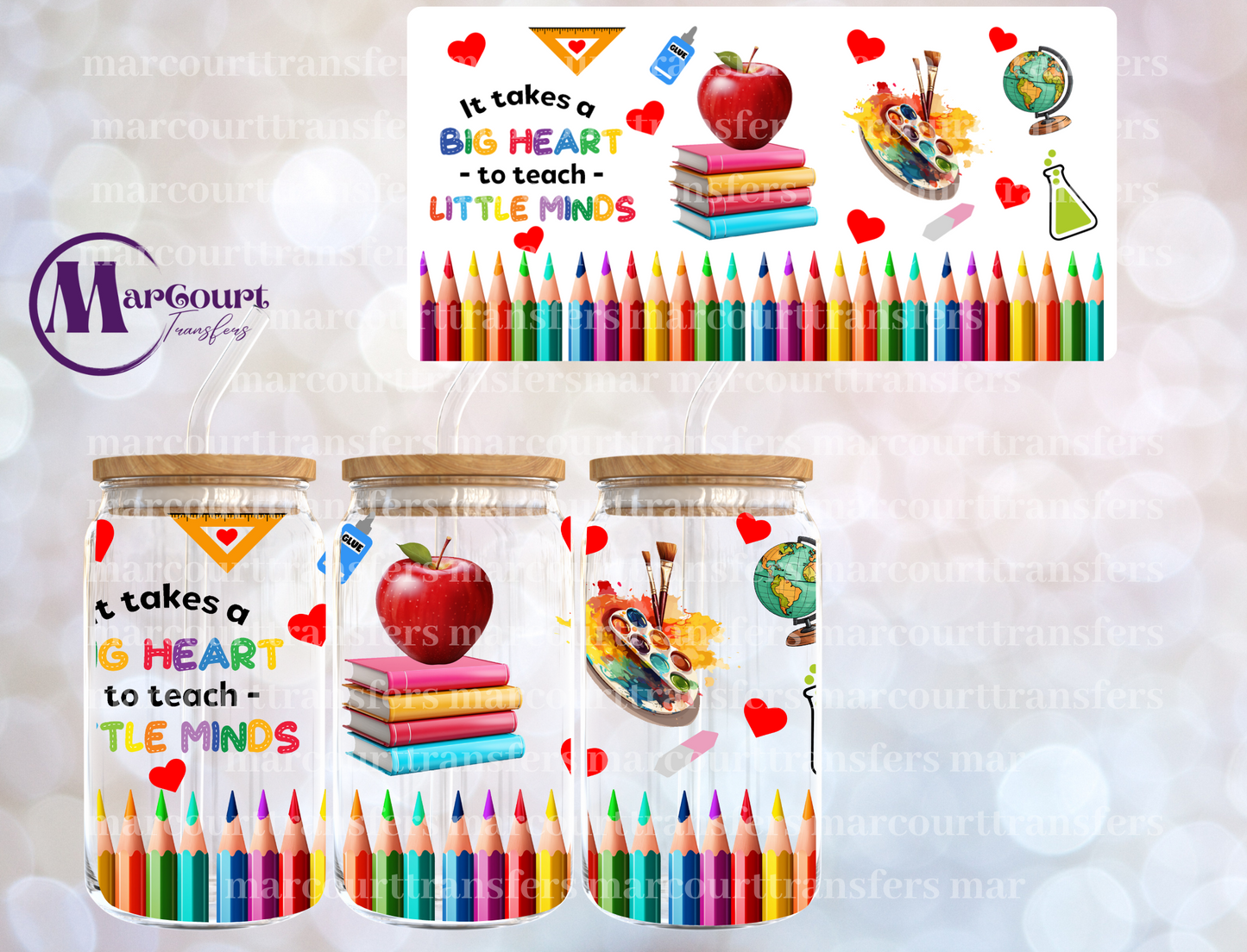 IT TAKES A BIG HEART TO TEACH LITTLE MINDS-16 0Z-UV DTF CUP WRAP