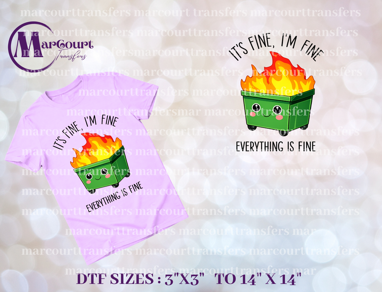 DTF-IT'S FINE I'M FINE DUMPSTER FIRE