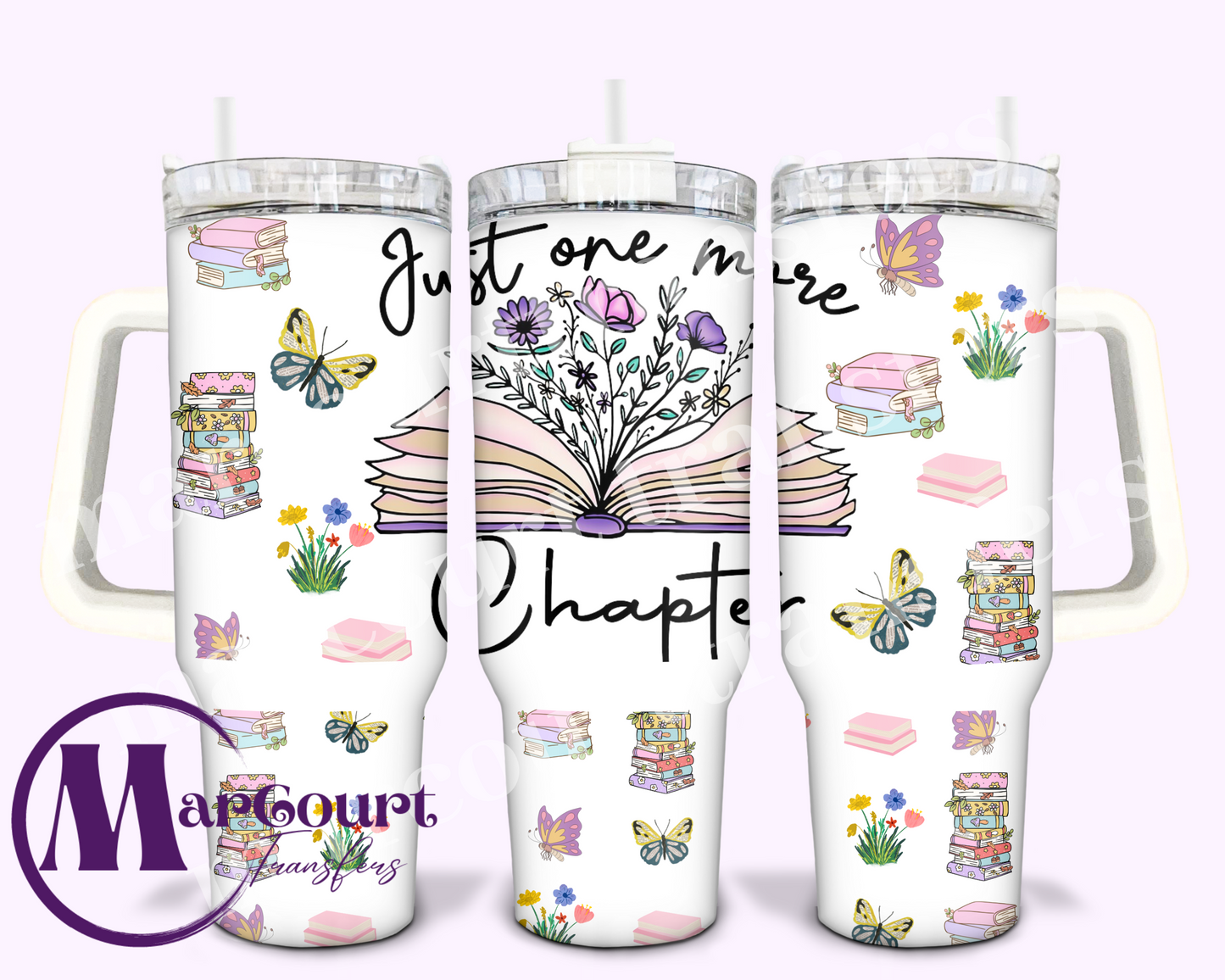 JUST ONE MORE CHAPTER 2-40 0Z-SUBLIMATION TUMBLER TRANSFER