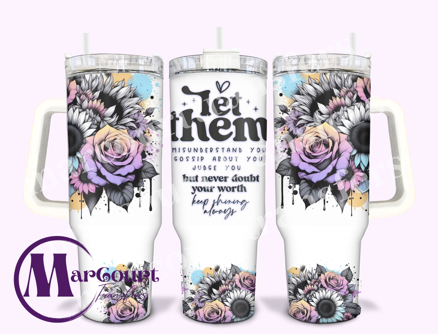 LET THEM-40 0Z-UV DTF CUP WRAP