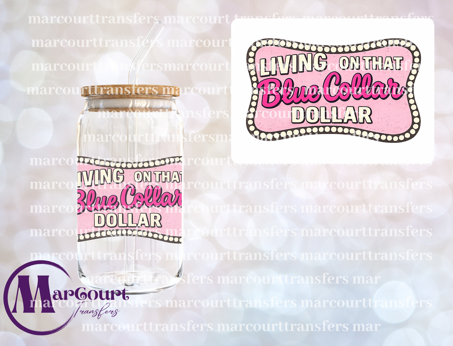 LIVING ON THAT BLUE COLLAR DOLLAR-UV DTF CUP WRAP