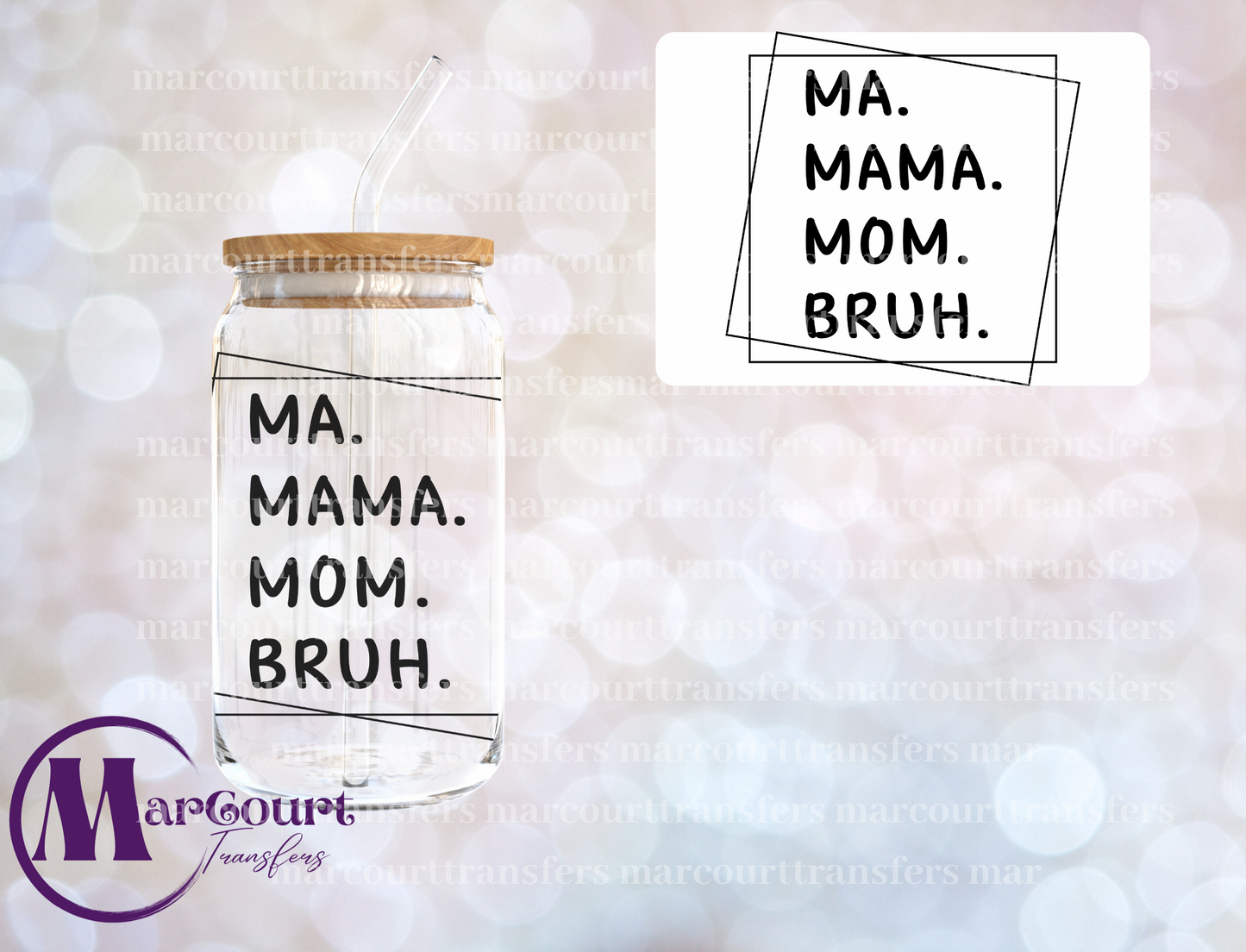 MA MAMA MOM BRUH 2-DECAL-UV DTF CUP WRAP
