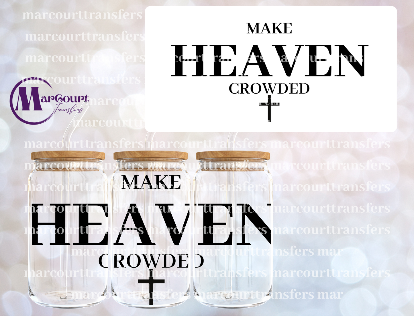 MAKE HEAVEN CROWDED-16 0Z-UV DTF CUP WRAP