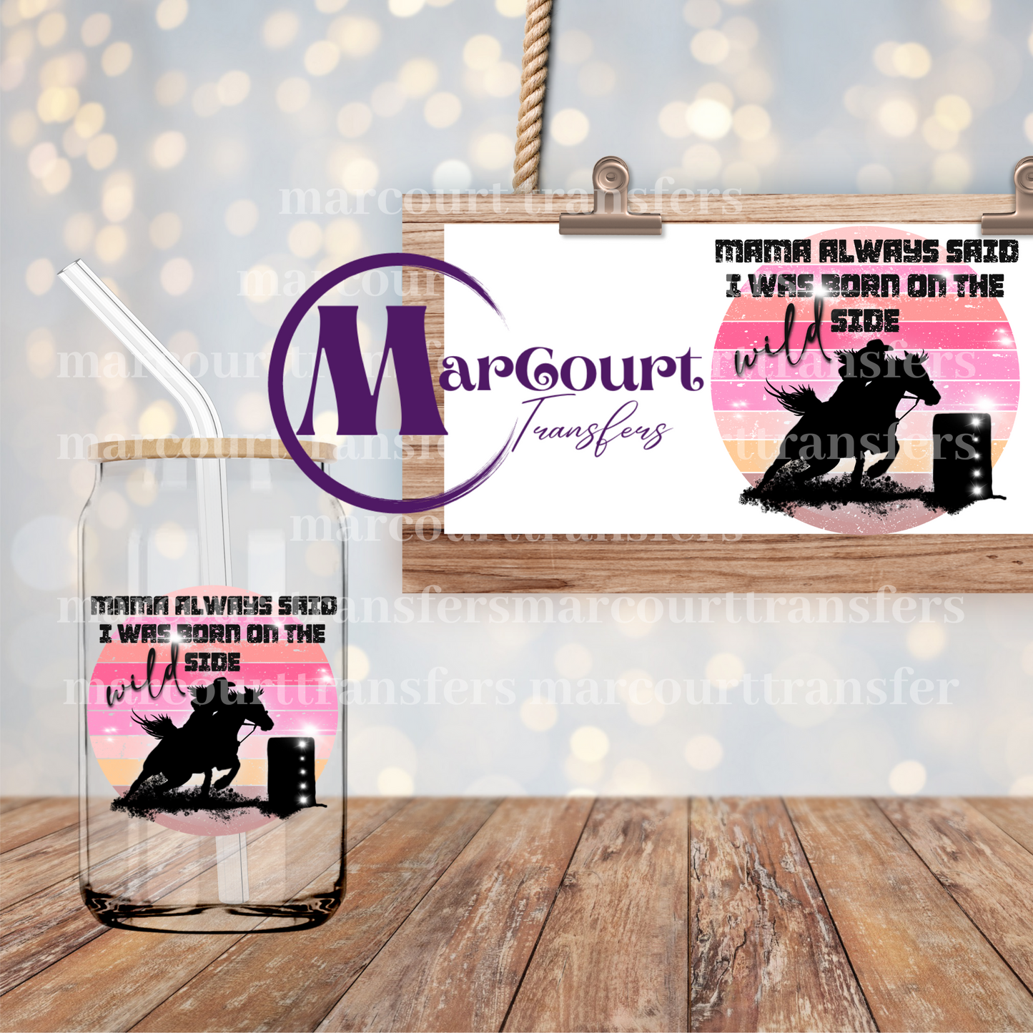 MAMA ALWAYS SAID I WAS BORN ON THE WILD SIDE BARREL RACING- DECAL-UV DTF CUP WRAP