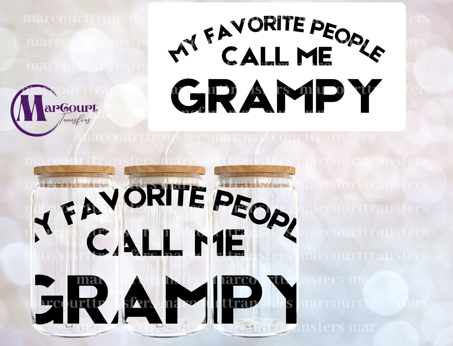 MY FAVORITE PEOPLE CALL ME GRAMPY-16 0Z-UV DTF CUP WRAP