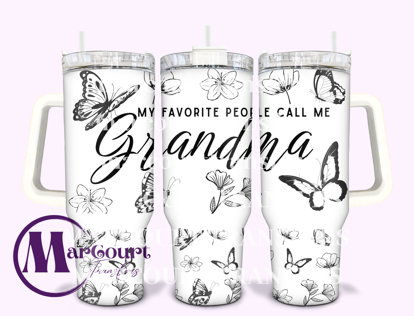 MY FAVORITE PEOPLE CALL ME GRANDMA-40 0Z-SUBLIMATION TUMBLER TRANSFER