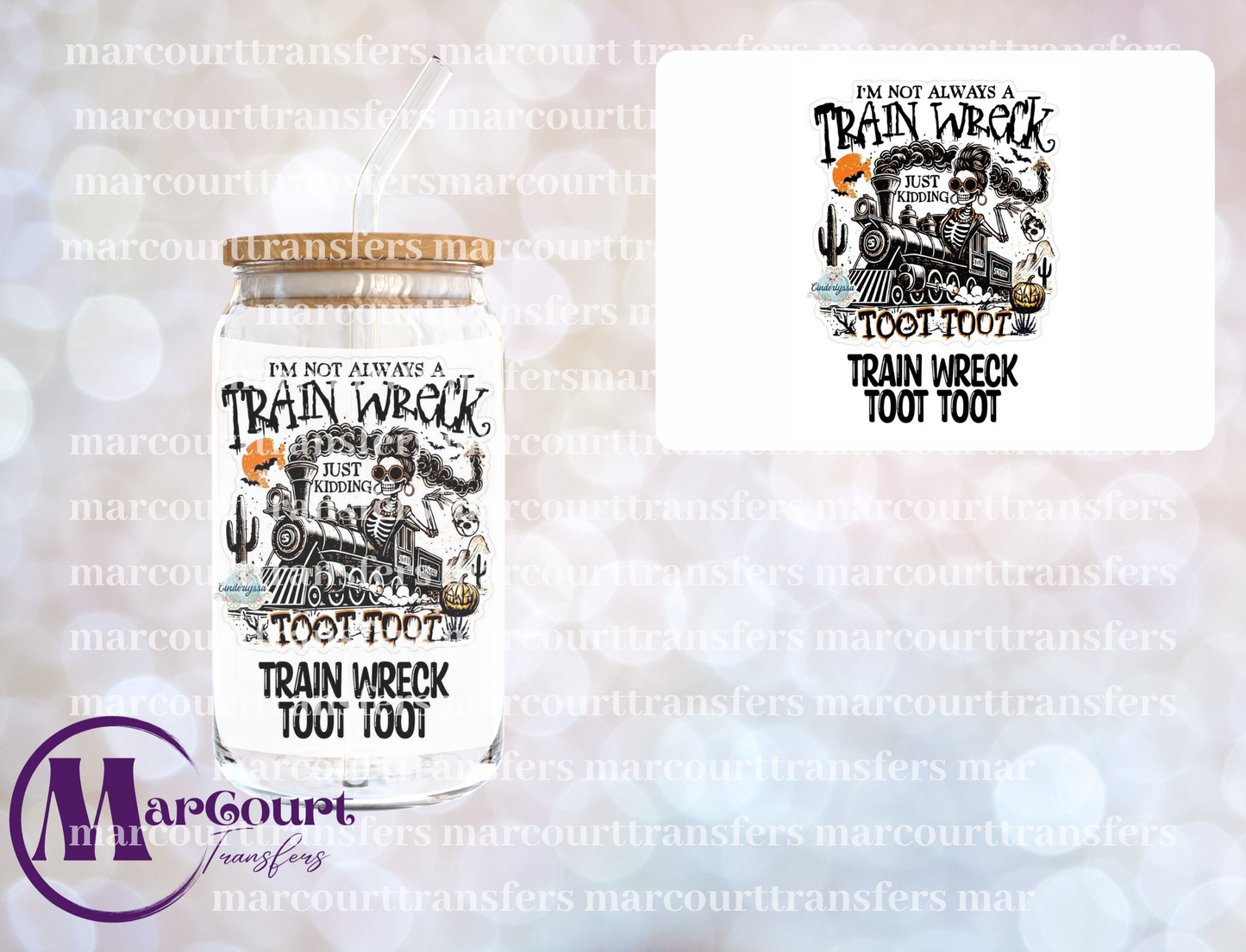 NOT ALWAYS A TRAIN WRECK-DECAL-UV DTF CUP WRAP