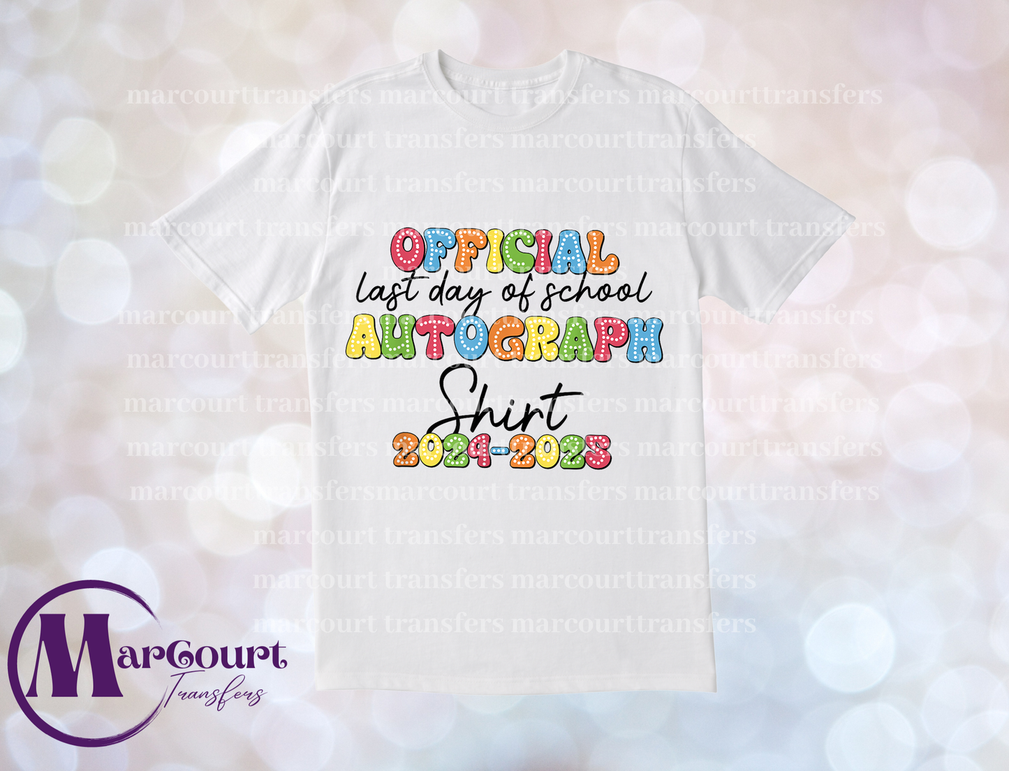 OFFICIAL LAST DAY OF SCHOOL AUTOGRAPHS T-SHIRT SUBLIMATION TRANSFER