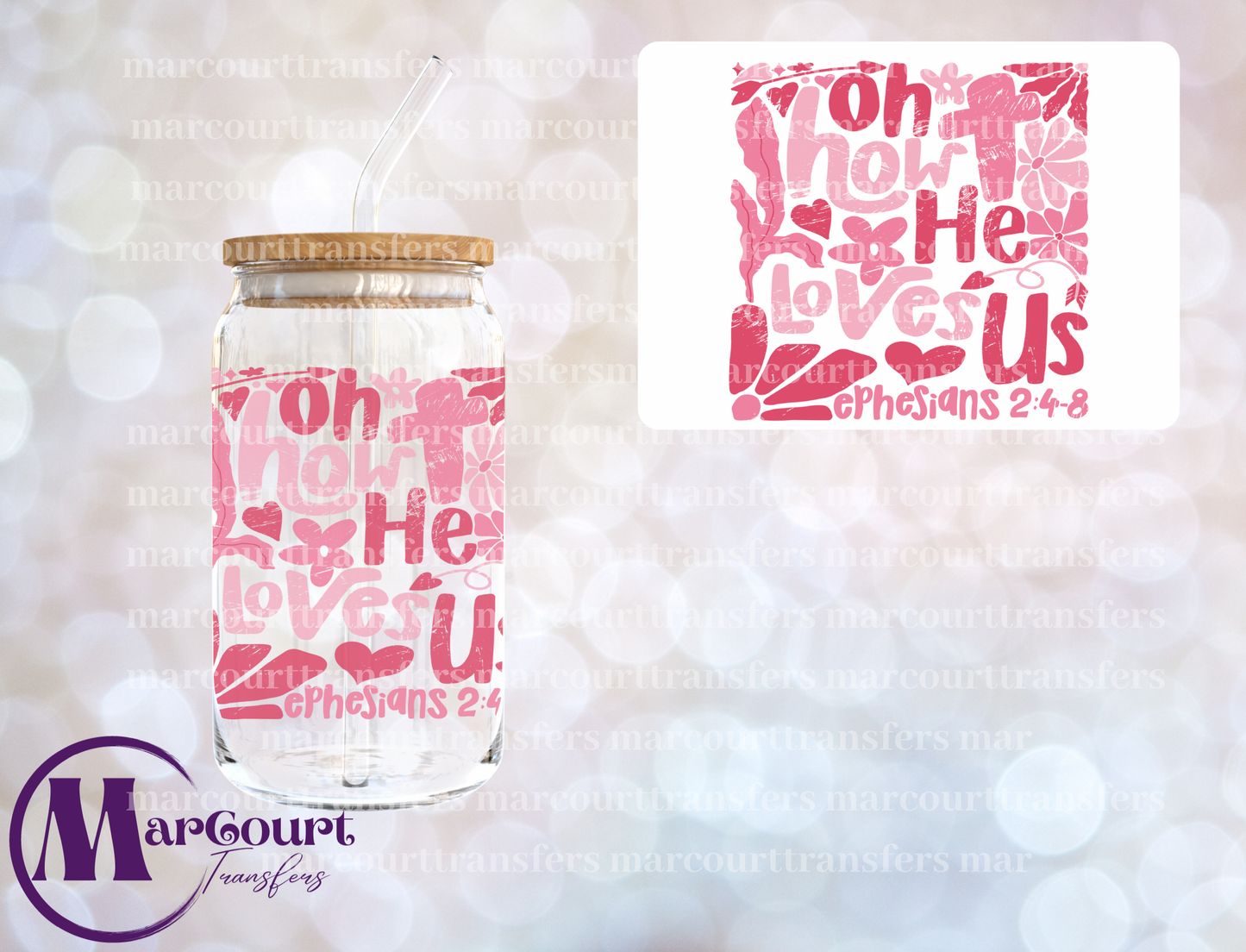 OH HOW HE LOVES US EPHESIANS 2:4-8-DECAL-UV DTF CUP WRAP