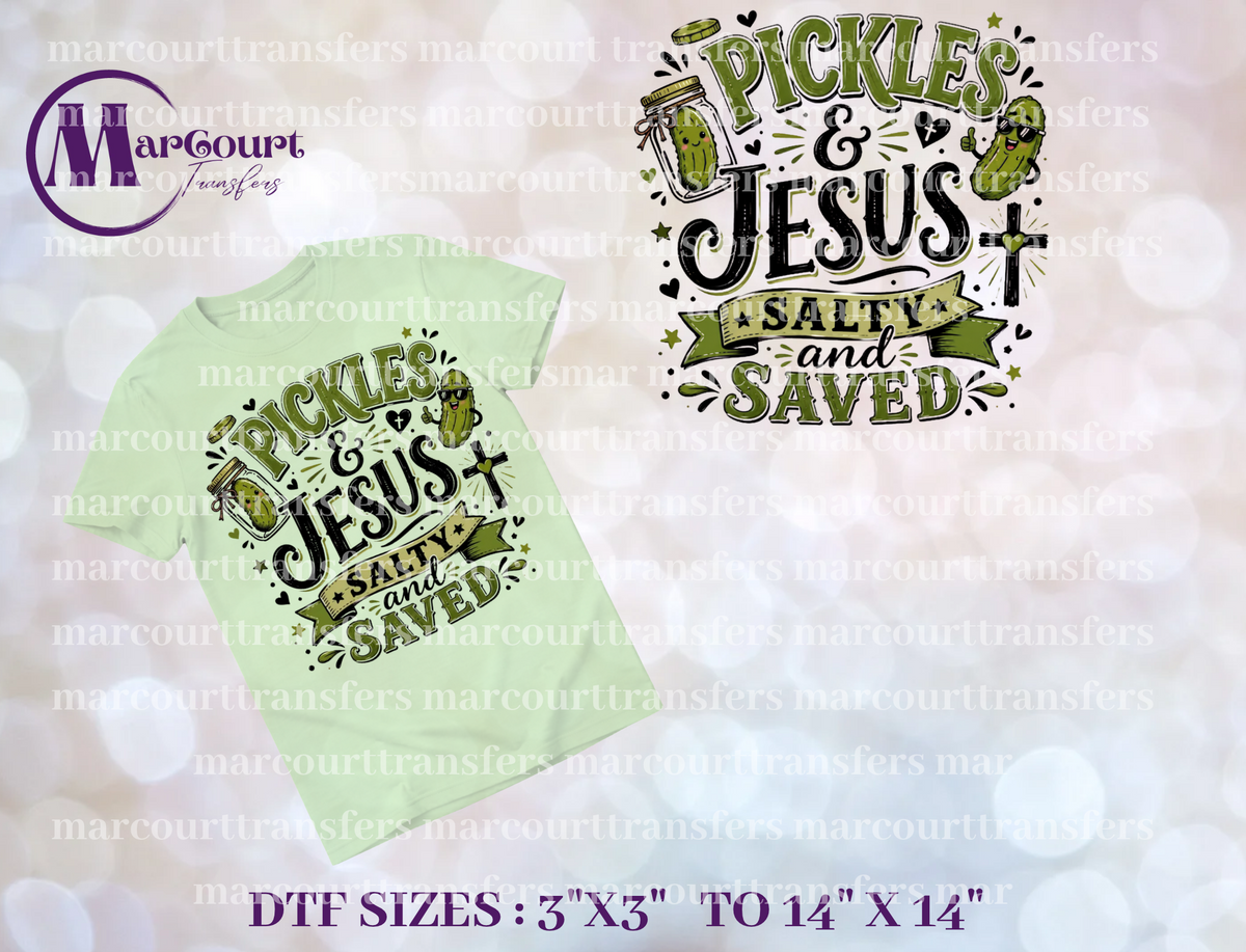 DTF-PICKLES AND JESUS SALTY AND SAVED