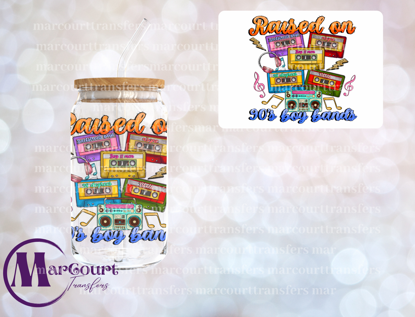 RAISED ON 90S BOY BANDS -DECAL-UV DTF CUP WRAP