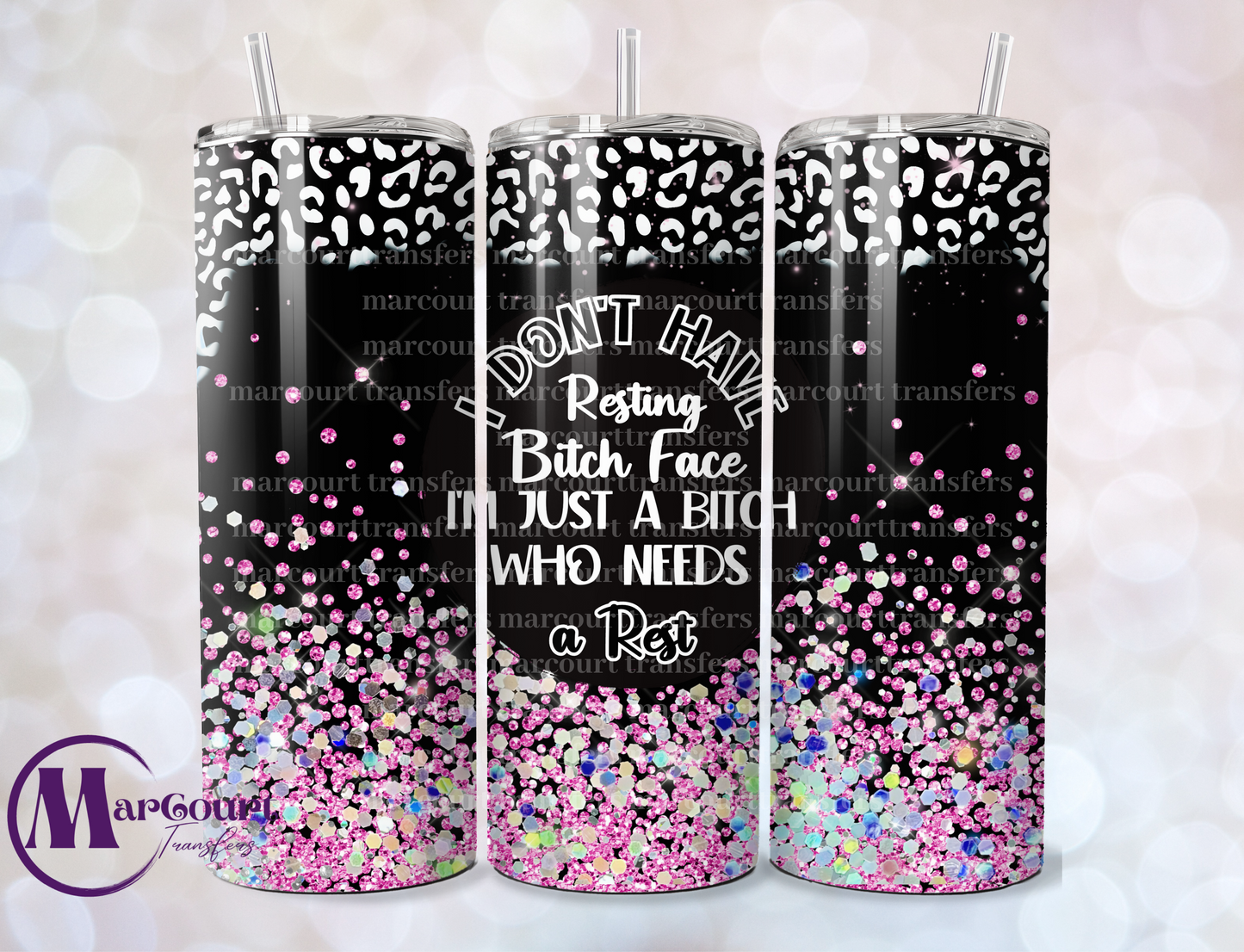 I DONT HAVE A RESTING B FACE-SKINNY TUMBLER TRANSFER