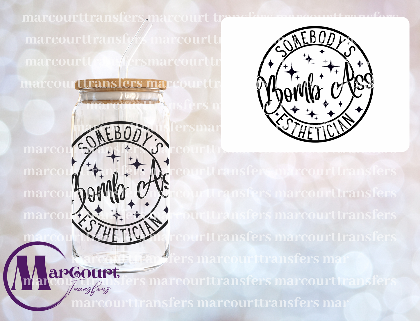 SOMEBODY'S BOMB ASS ESTHETICIAN-DECAL-UV DTF CUP WRAP