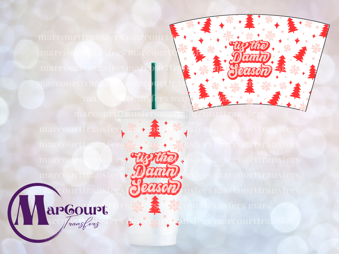 TIS THE DAMN SEASON-24 0Z VENTI COLD CUP -UV DTF CUP WRAP