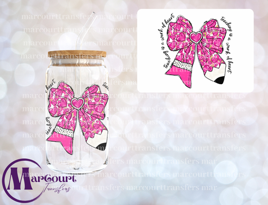 TEACHING IS A WORK OF HEART COQUETTE PENCIL-DECAL-UV DTF CUP WRAP
