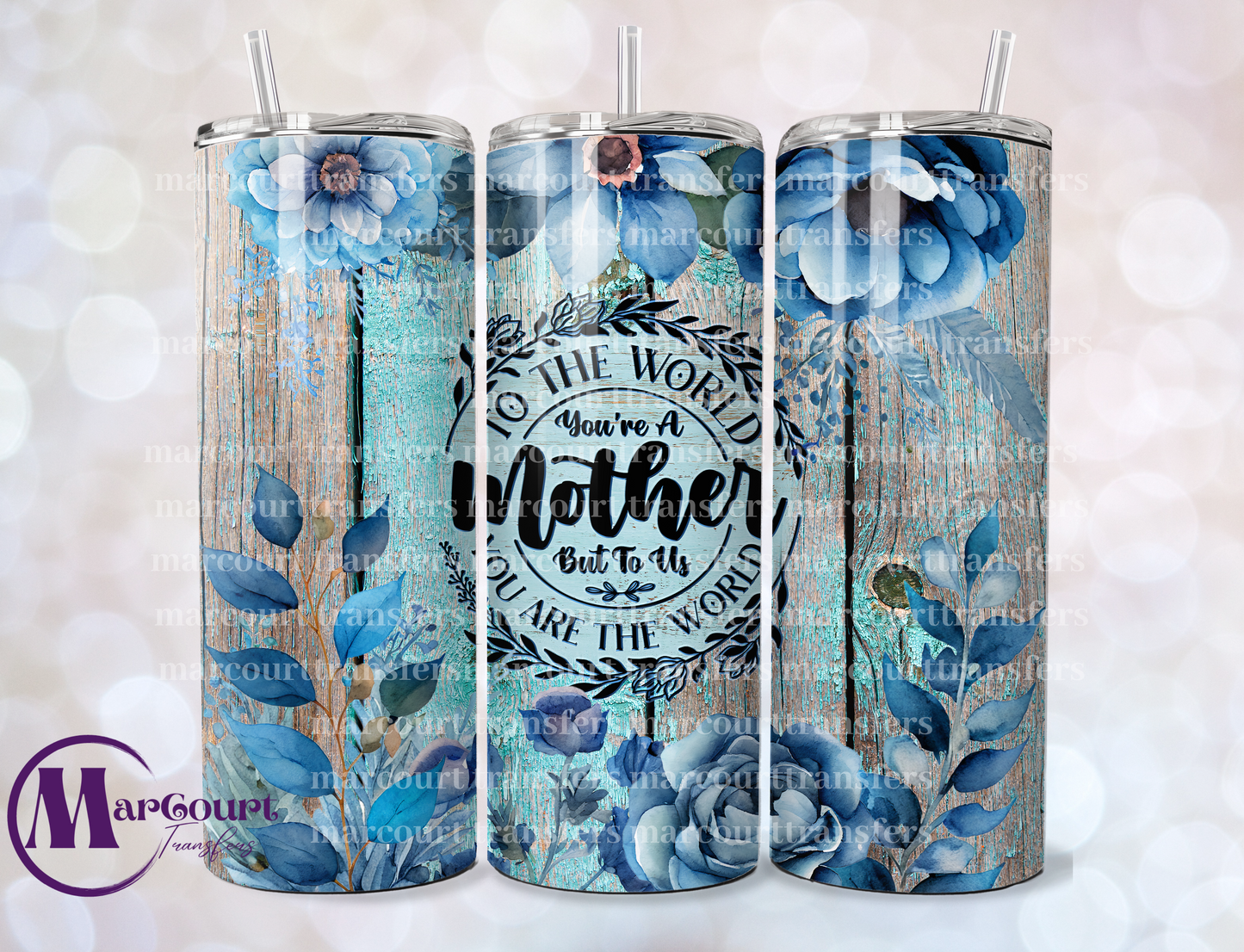 TO THE WORLD YOU ARE A MOTHER BLUE FLOWERS-SKINNY TUMBLER TRANSFER
