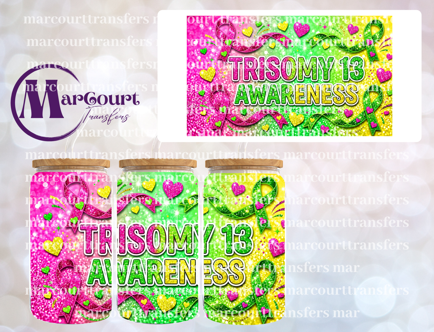 TRISOMY 13 AWARENESS-16 0Z-UV DTF CUP WRAP