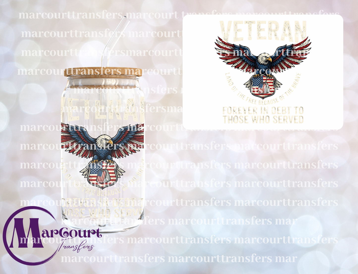 VETERAN FOREVER IN DEBT TO THOSE WHO SERVED-UV DTF CUP WRAP
