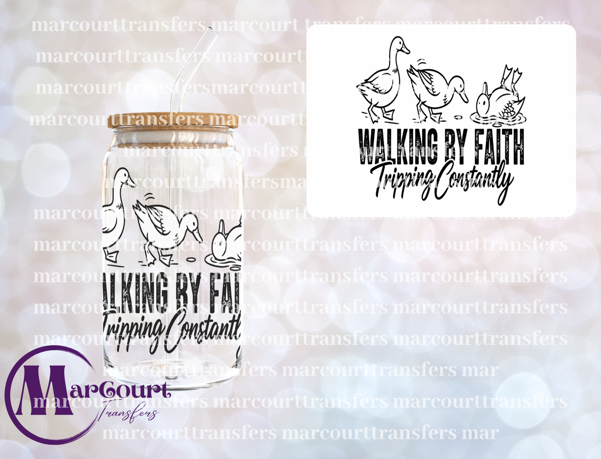 WALKING BY FAITH TRIPPING CONSTANTLY-UV DTF CUP WRAP