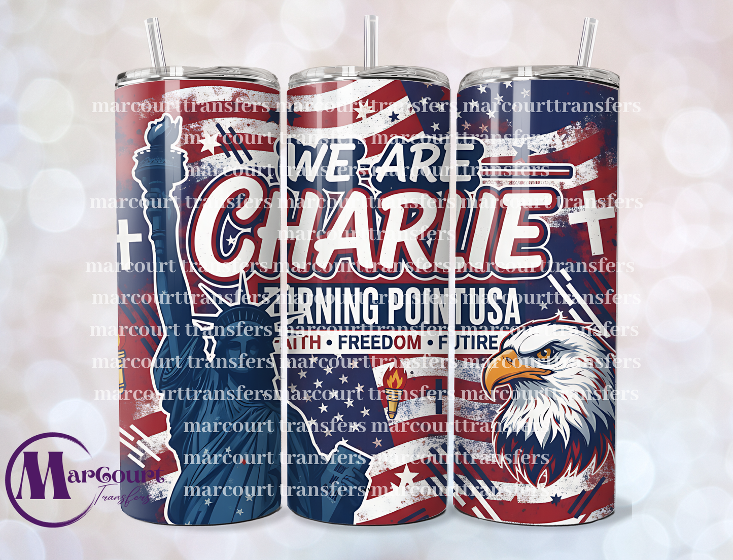 WE ARE CHARLIE KIRK TPUSA 20-SKINNY TUMBLER TRANSFER