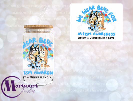 WE WEAR BLUE FOR AUTISM AWARENESS BLUEY-DECAL-UV DTF CUP WRAP