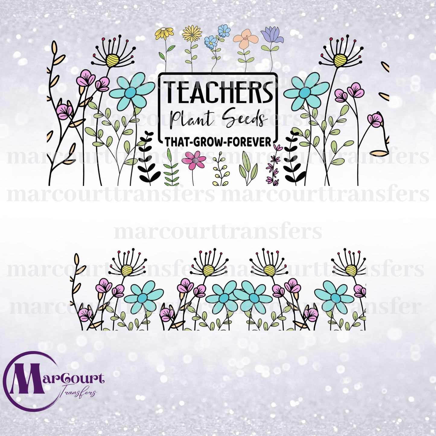 TEACHERS PLANT SEEDS THAT GROW FOREVER-40 0Z-UV DTF CUP WRAP