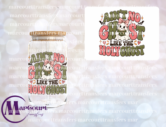 AIN'T NO GHOST LIKE THE HOLY GHOST-UV DTF CUP WRAP