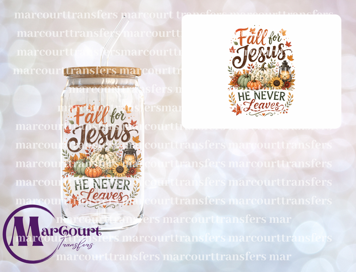 FALL FOR JESUS HE NEVER LEAVES-UV DTF CUP WRAP