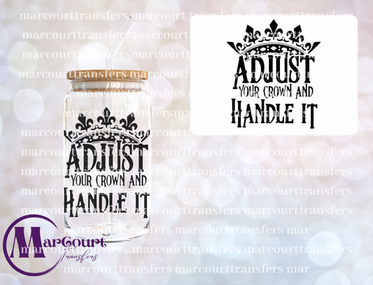 ADJUST YOUR CROWN AND HANDLE IT-UV DTF CUP WRAP