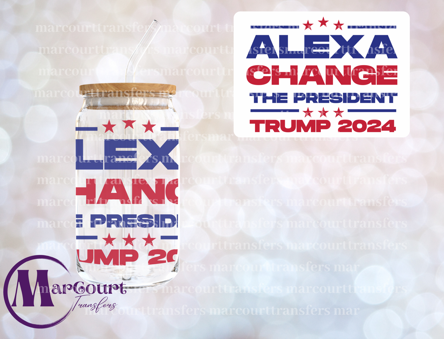 ALEXA CHANGE THE PRESIDENT-DECAL-UV DTF CUP WRAP