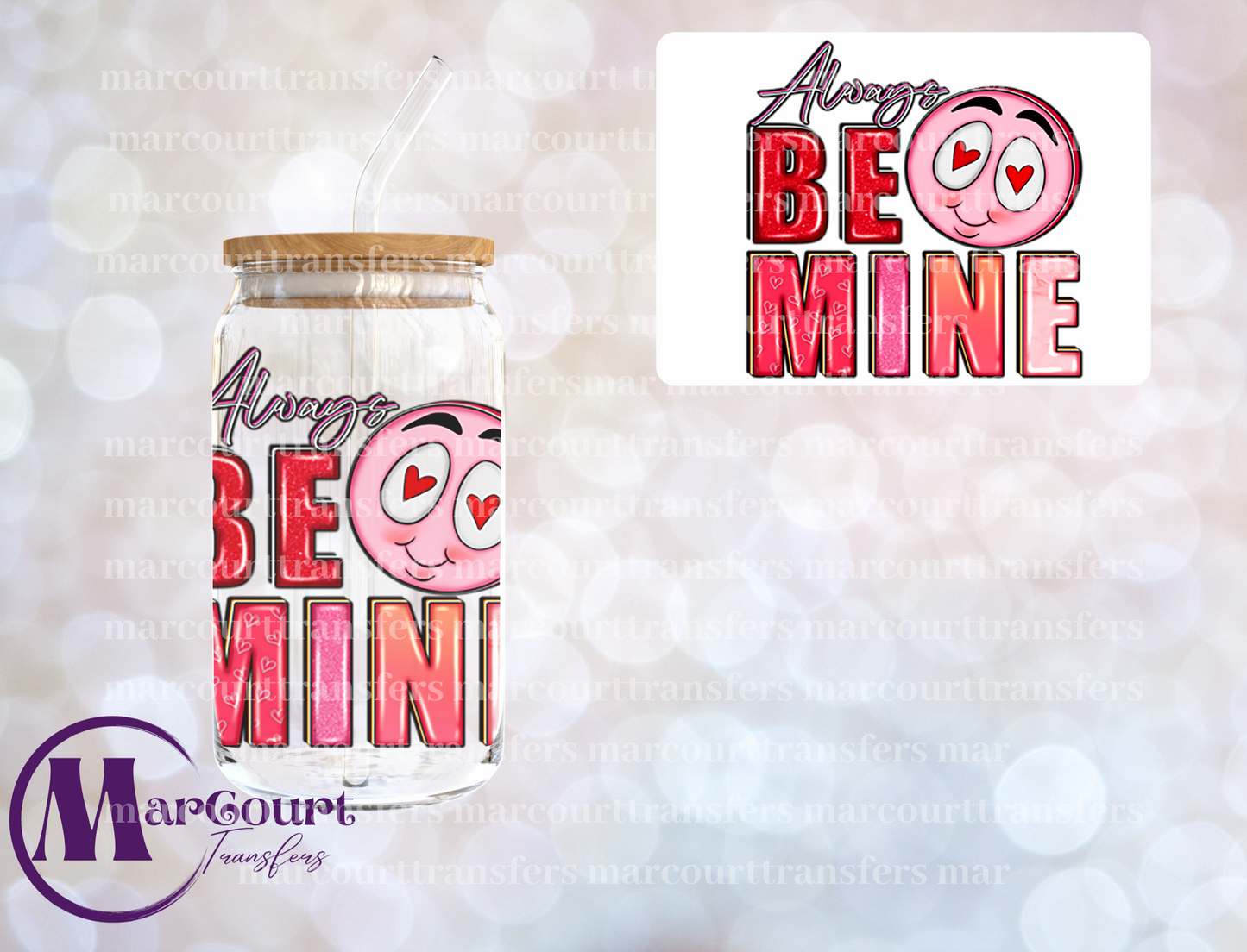 ALWAYS BE MINE-UV DTF CUP WRAP