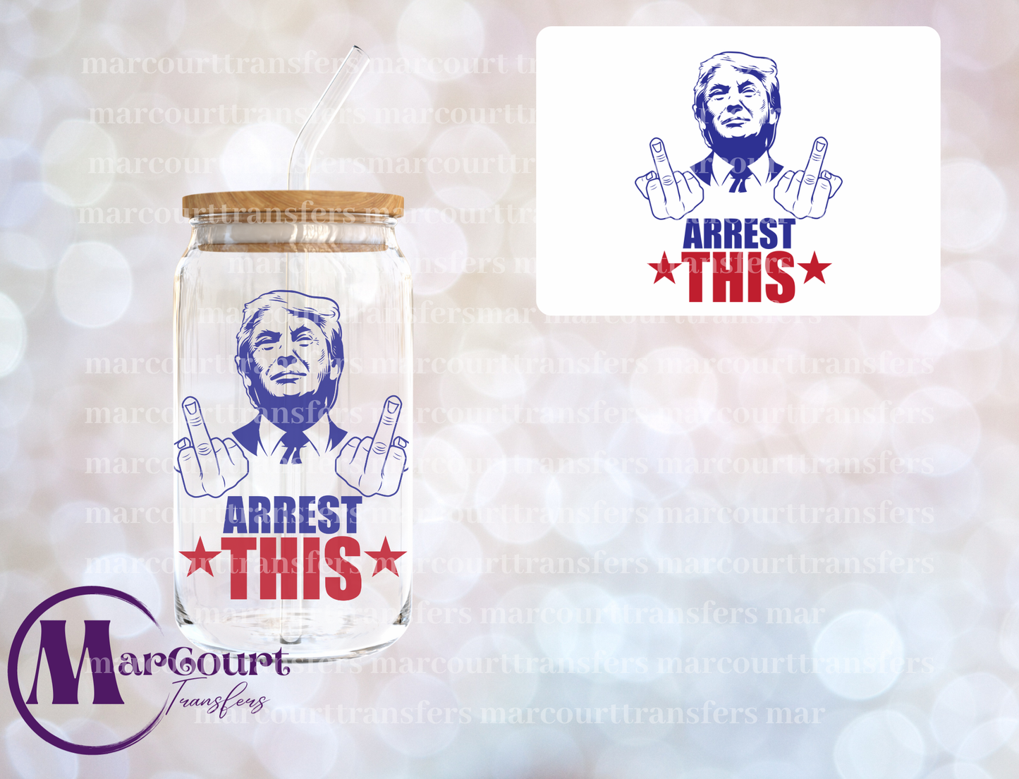 ARREST THIS (TRUMP)-DECAL-UV DTF CUP WRAP