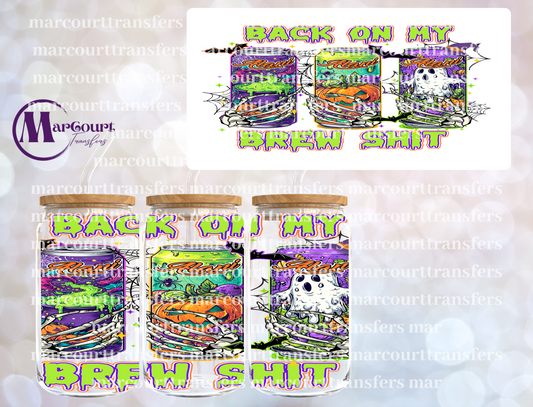 BACK ON MY BREW SHIT-16 0Z-UV DTF CUP WRAP