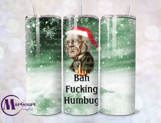 BAH F*CKING HUM BUG-SKINNY TUMBLER TRANSFER