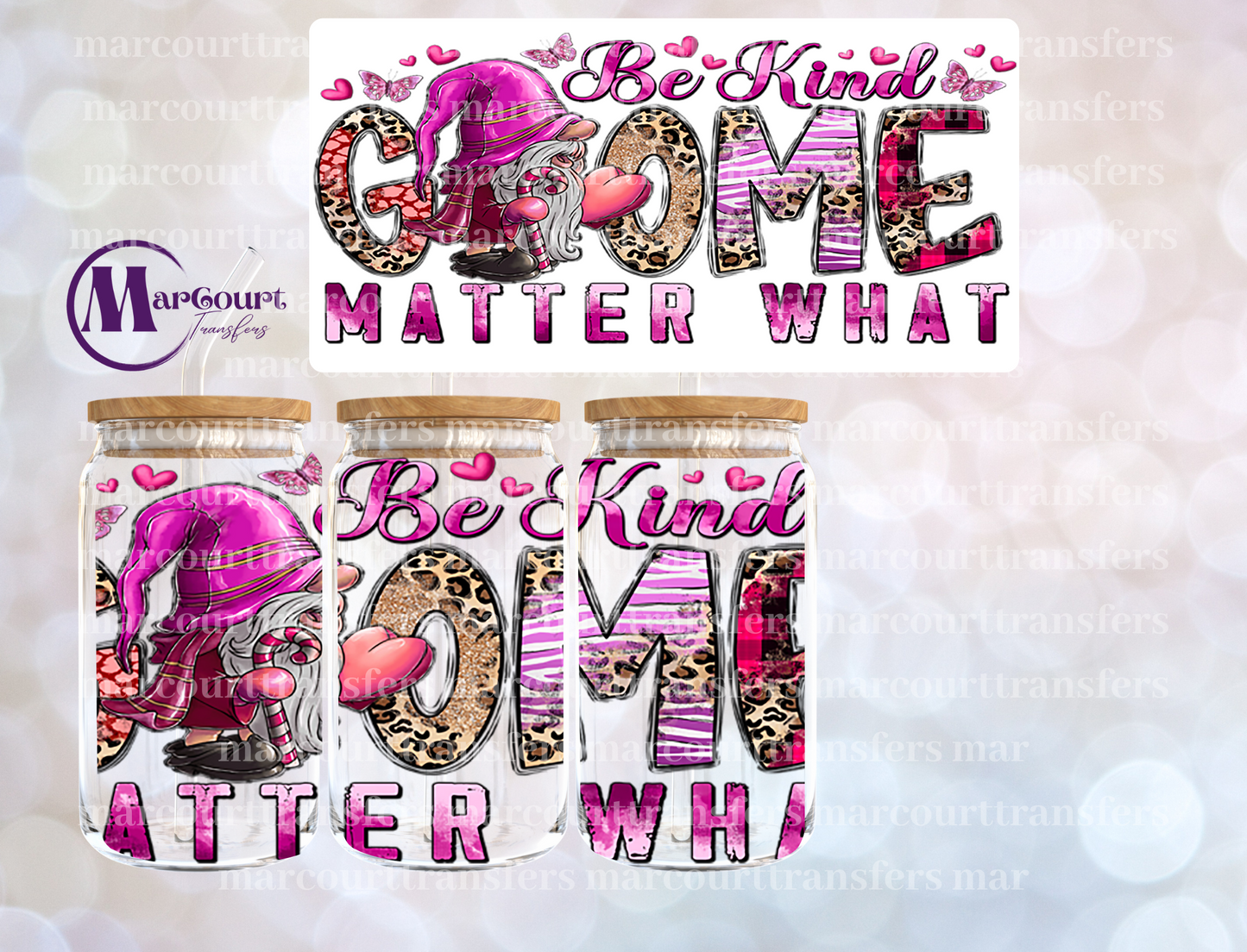 BE KIND GNOME MATTER WHAT-16 0Z-UV DTF CUP WRAP