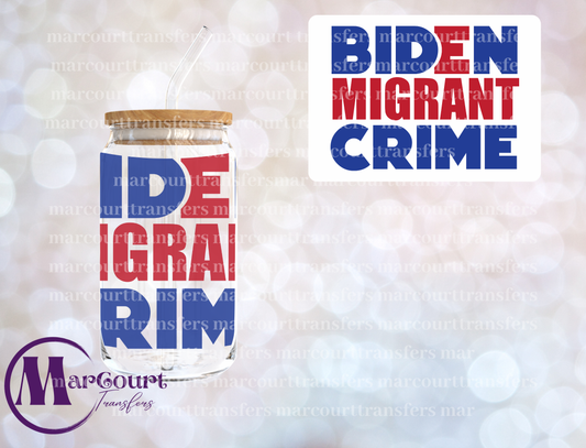 BIDEN MIGRANT CRIME-DECAL-UV DTF CUP WRAP