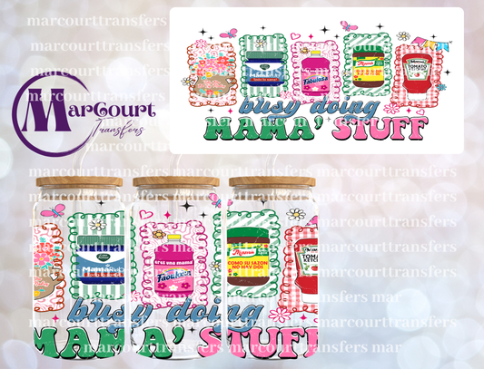 BUSY DOING MAMA STUFF-16 0Z-UV DTF CUP WRAP