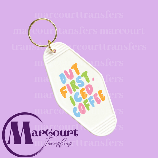 BUT FIRST ICED COFFEE-KEYCHAIN-DECAL-UV DTF