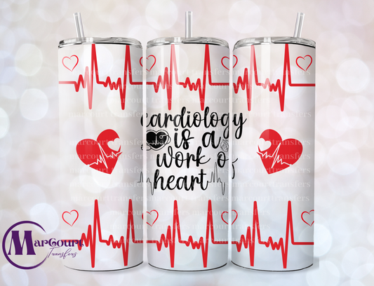 CARDIOLOGY IS A WORK OF HEART-20 OZ-UV DTF CUP WRAP