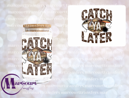 CATCH YA LATER-DECAL-UV DTF CUP WRAP