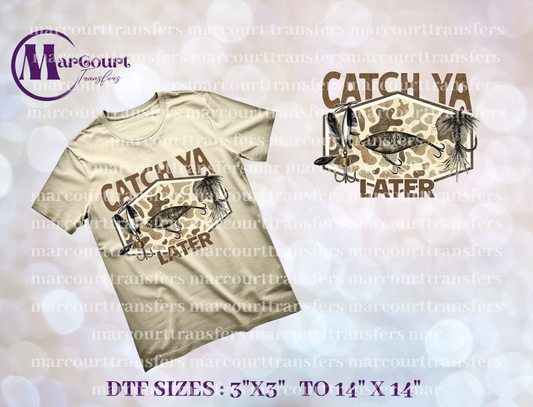 DTF-CATCH YA LATER